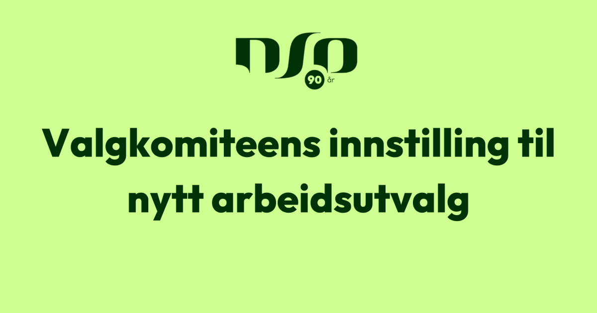 Valgkomiteens innstilling til NSOs arbeidsutvalg 2026/27